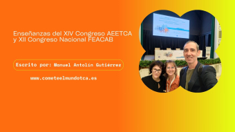 Enseñanzas del XIV Congreso de AEETCA y XII Congreso Nacional de FEACAB